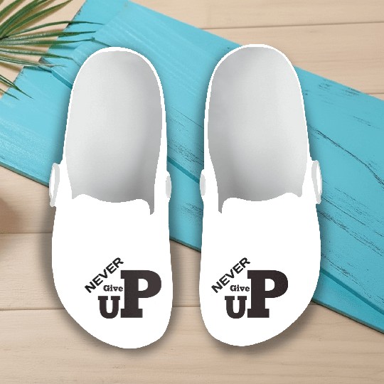 Never Give up Slip On Clogs