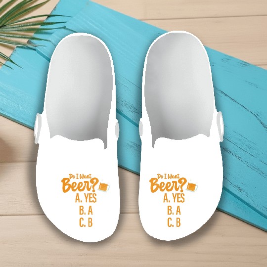 Do I Want Beer, A Yes 4 Slip On Clogs