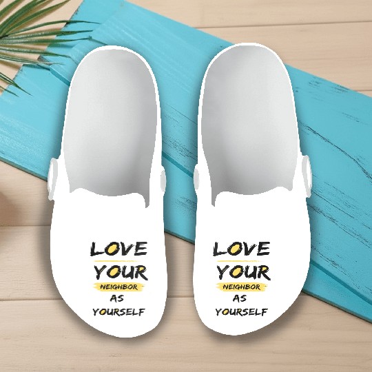 Love Your Neighbor As Yourself Slip On Clogs