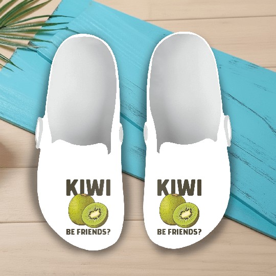 Funny Saying Fruit Pun Kiwi Be Friends Slip On Clogs