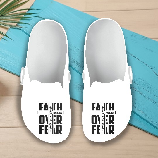 Faith over Fear | Motivational | Inspirational Slip On Clogs