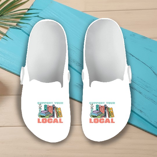 Support Your Local Library Books Reading Slip On Clogs