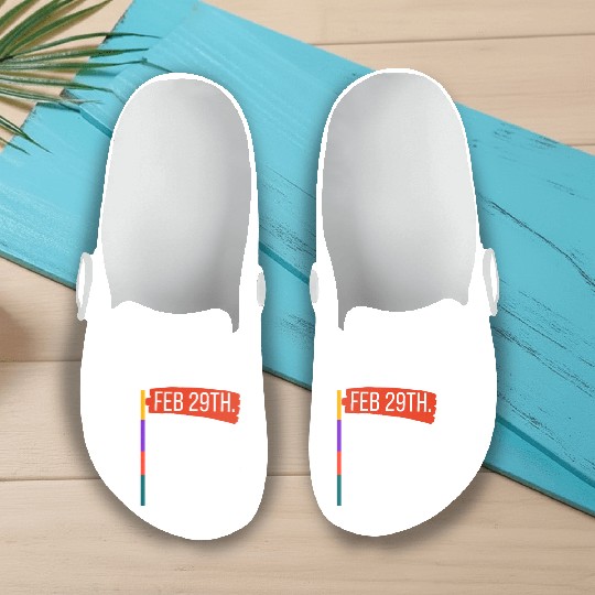 Feb 29th Best Day Ever – Leap Year Celebration Slip On Clogs