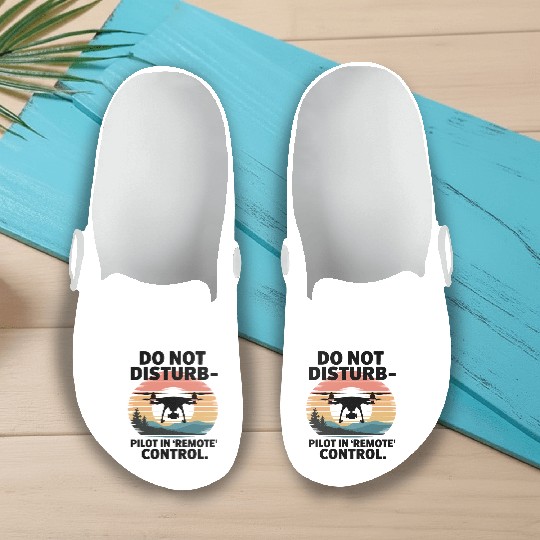 Do not Disturb Pilot in Remote Control Drone Humor Slip On Clogs