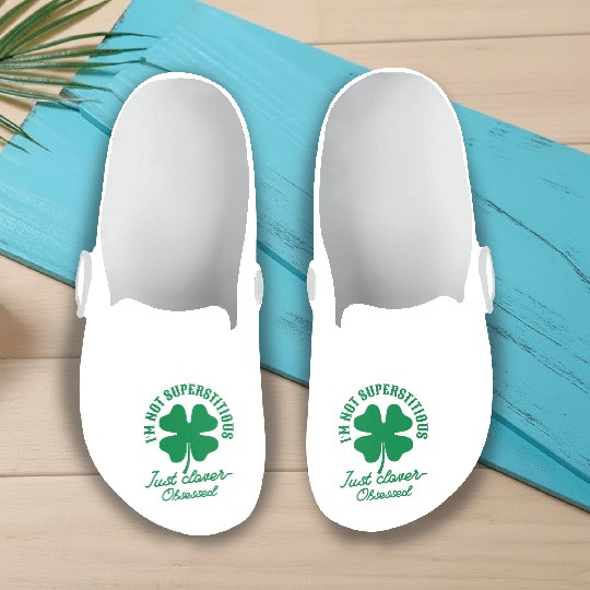 I'm not superstitious just clover obsessed Slip On Clogs