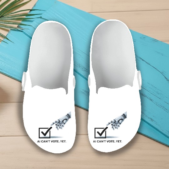 AI Can’t Vote. Yet. Slip On Clogs