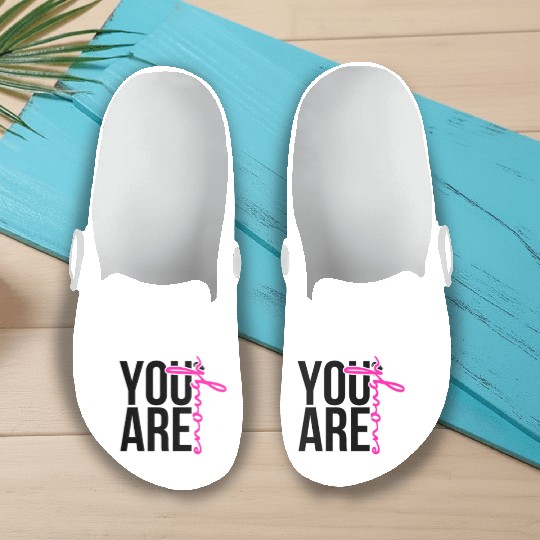 You Are Enough Slip On Clogs