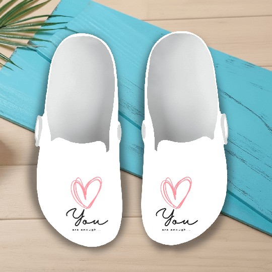 You Are Enough - Self Love Heart Design Slip On Clogs