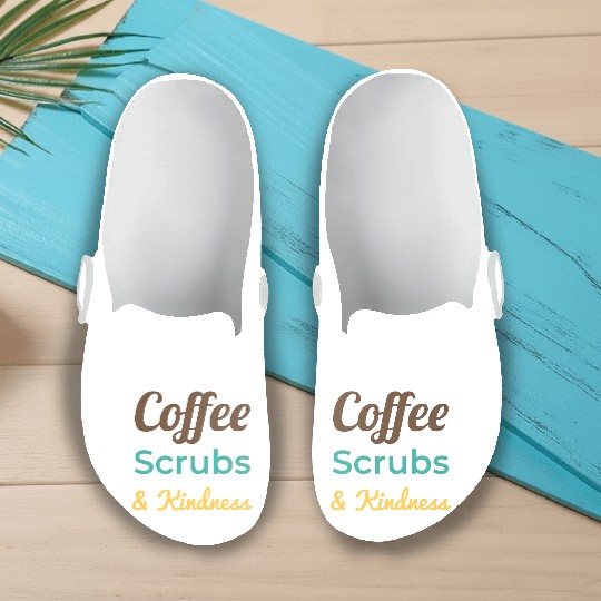 Coffee Scrubs Kindness Slip On Clogs