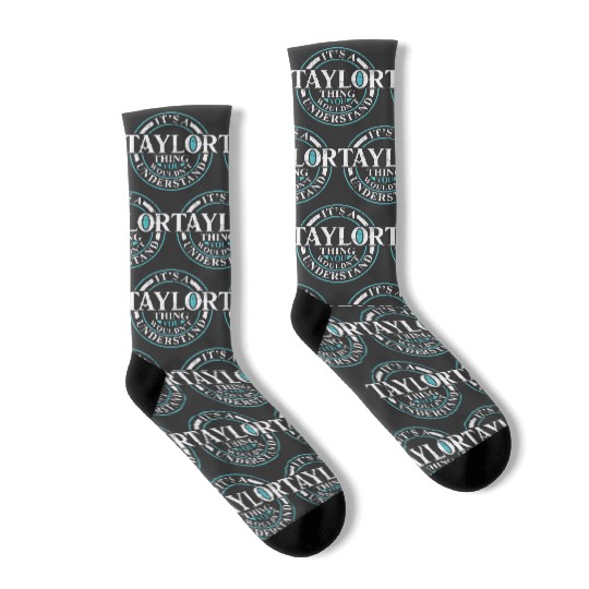 Discover It's A Taylor Thing You Wouldn't Understand Vintage Taylor  Gifts Socks