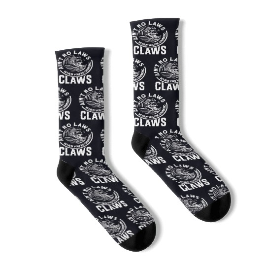 Ain't No Laws When Drinking Claws Funny Beer Drink Socks