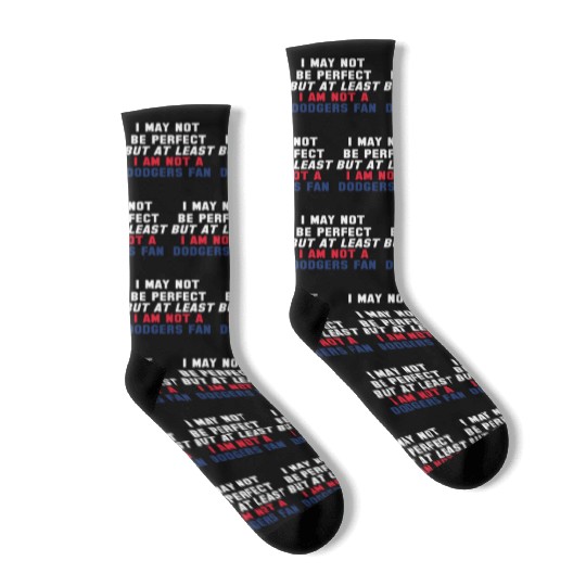 Not A Dodgers Fan Socks