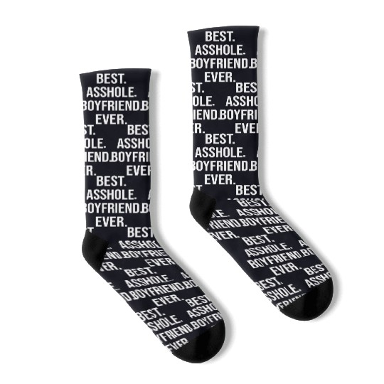 Best Asshole Boyfriend Ever Socks