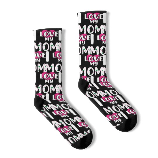 I love My Mom / I Love My Mommy/ I Love My Mother Socks