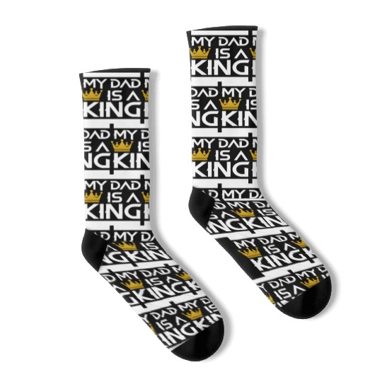 My dad is a king -best dad ever Socks