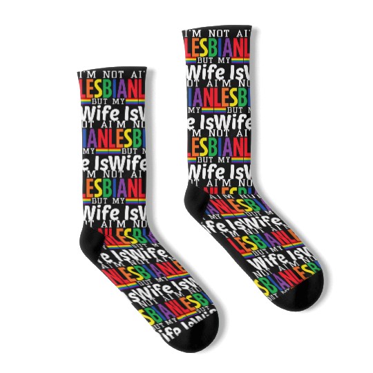 I'm Not A Lesbian But My Wife Is Socks