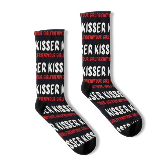 your girlfriend is a great kisser16 Socks