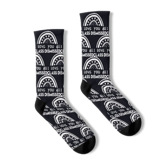 I Love You All Class Dismissed Socks