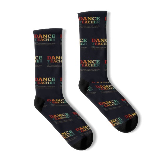 Dance Teacher definition, Dancing Teacher Socks