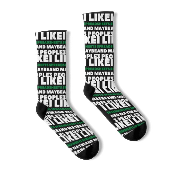 i like spreadsheets and people Excel Spreadsheet Socks