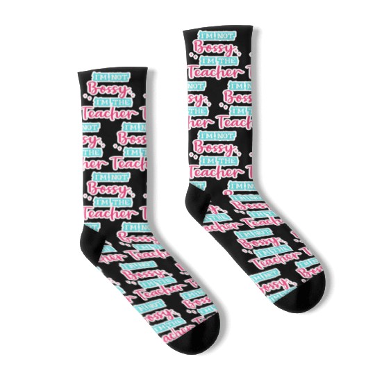 I'm Not Bossy I'm the Teacher teal/pink fun school Socks