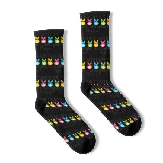 Teacher Of The Most Awesome Peeps Funny Easter Socks