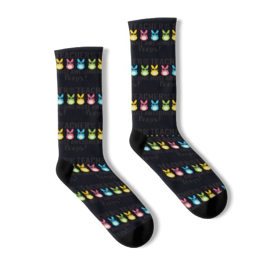 Teacher Of The Most Awesome Peeps Funny Easter Socks