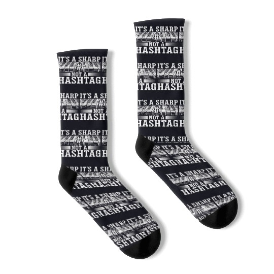 It's A Sharp Not A Hashtag Piano Musician Socks
