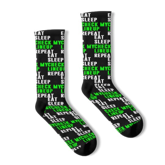 Eat sleep check my lineup repeat fantasy football Socks