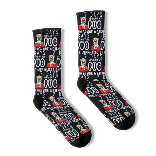 7 Days Without My Pug Makes One Week Funny Pug Dad Socks