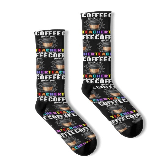 Coffee Gives Me Teacher Powers Socks