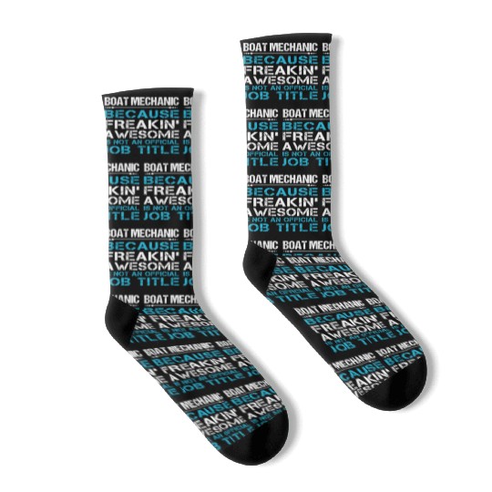 Boat Mechanic Socks - Freaking Awesome Gift Item