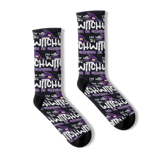 I'm With The Witch, She Be Crazy Socks