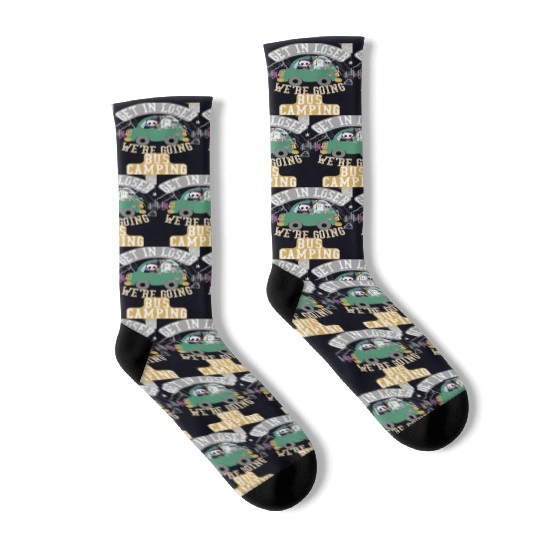 Get in loser we're going bus camping Socks