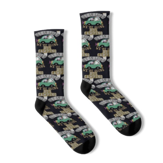Get in loser we're going bus camping Socks