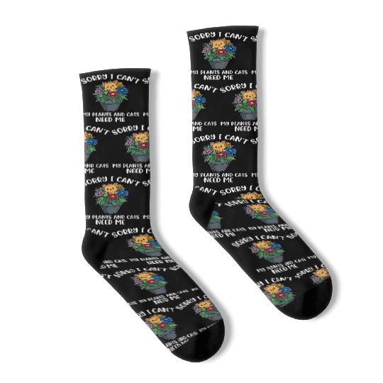 My Plants And Cats Need Me Funny Cat Gift Socks