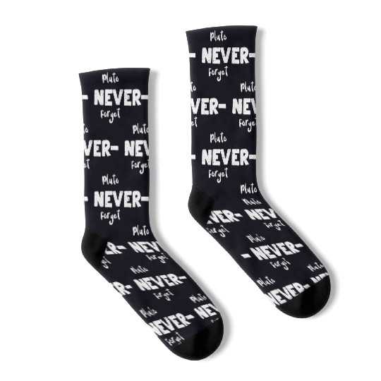 Pluto - Never Forget - Science Socks