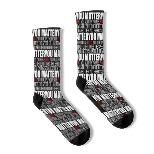 You Matter Until You x by c2 Then You Energy 2 Socks