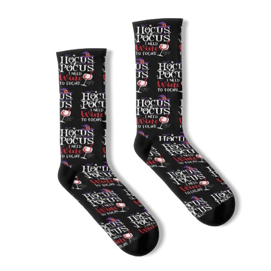 Hocus Pocus I Need Wine To Focus Socks
