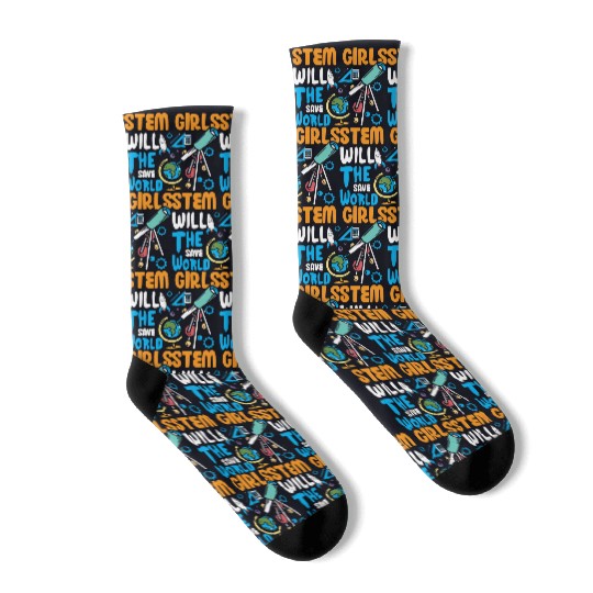 Stem Girls will save the world Socks
