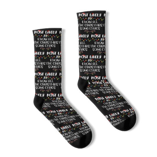 Most Likely To Christmas Know All The Xmas Song Socks
