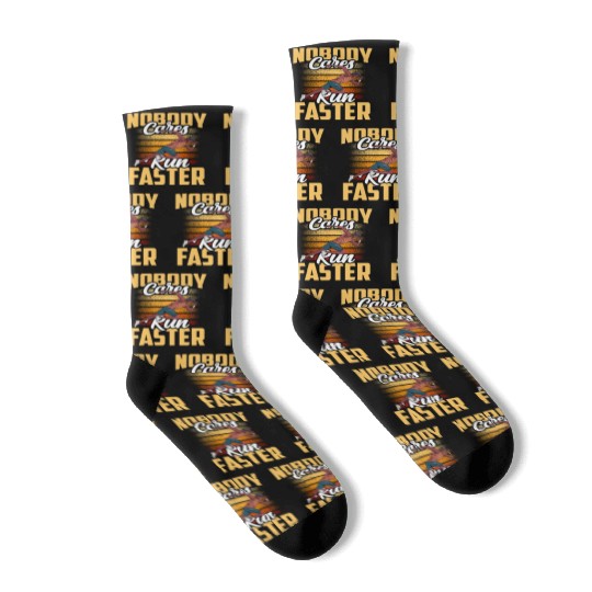 Nobody Cares Run Faster Cute Sayings Motivation Socks
