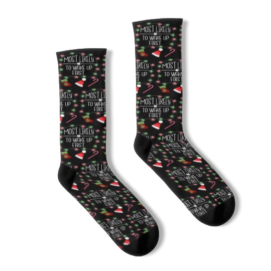 Most Likely To Wake Up First Funny Christmas Socks