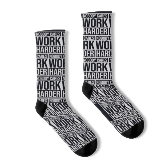 nobody cares work harder Socks