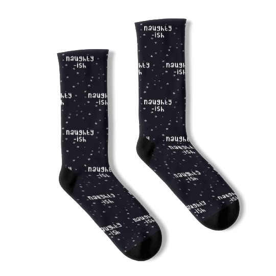 Naughty-ish Funny Christmas Kinda Naughty Socks