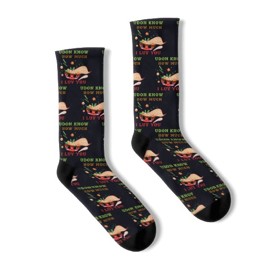 Udon know how much I love you Socks