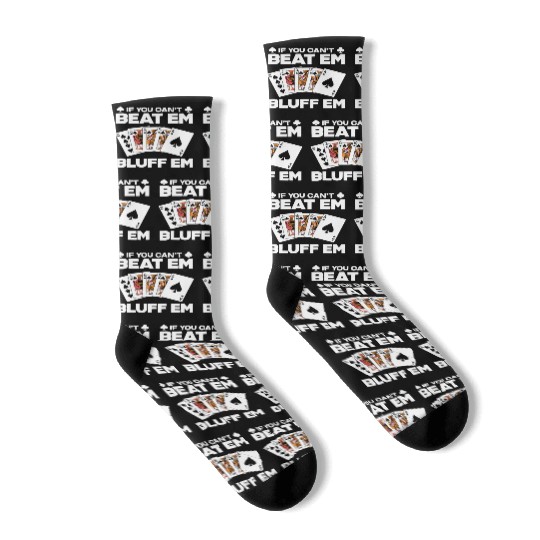 If You Can't Beat Em Bluff Em Funny Poker Gift Socks