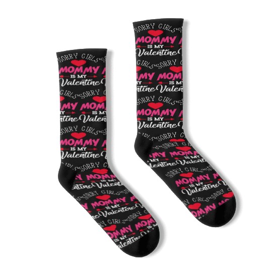 Sorry Girls Mommy is My Valentine564 Socks