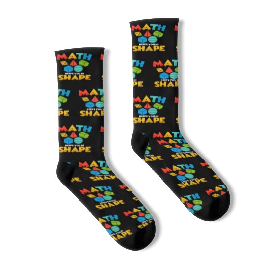 Math Keeps You In Shape Education Math Teacher Socks