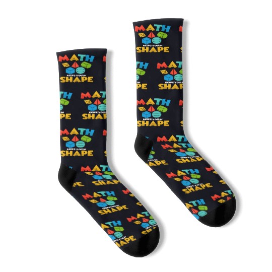 Math Keeps You In Shape Education Math Teacher Socks